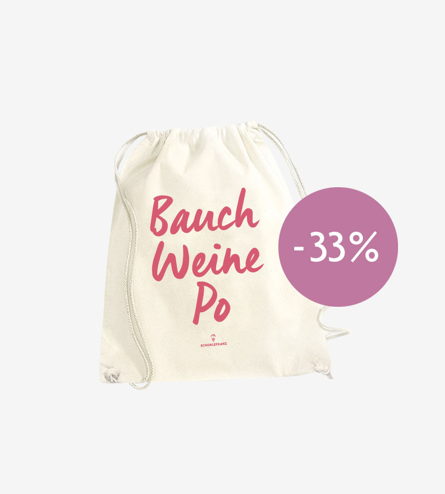 Beutel "Bauch, Weine, Po"